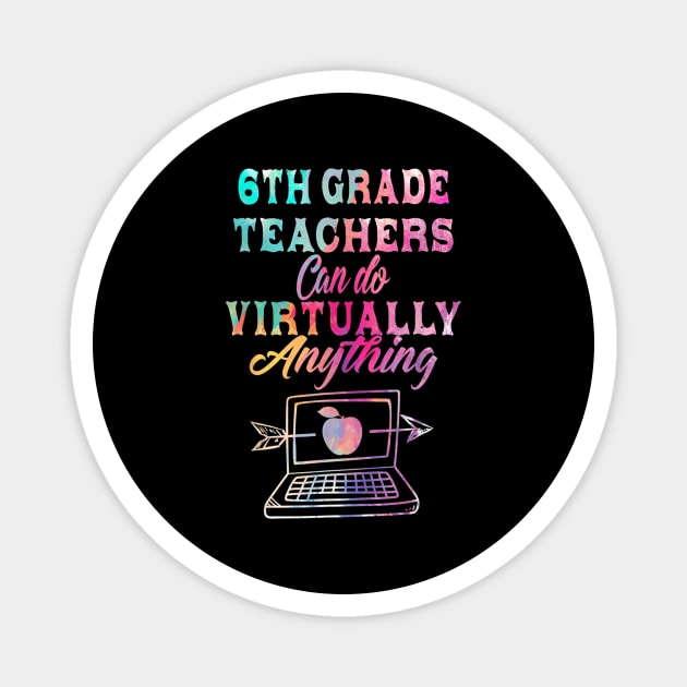 6th Grade Teachers Can Do Virtually Anything Magnet by FONSbually